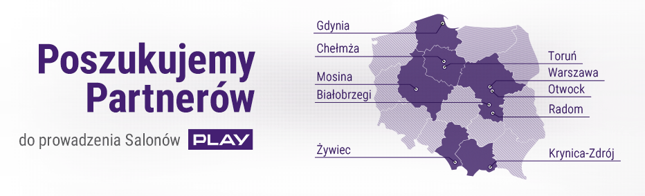 Poszukujemy Partnerw do prowadzenia Punktw Sprzeday Play